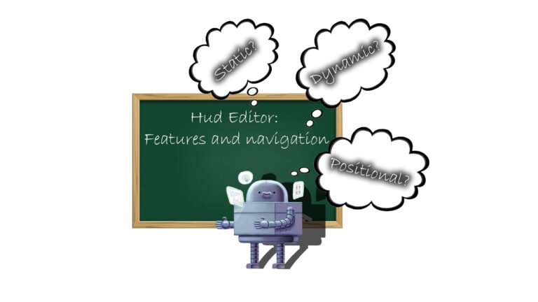 HUD Editor Part 1: Features and Navigation